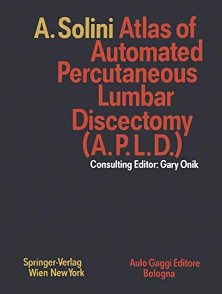 Atlas of Automated Percutaneous Lumbar Discectomy (A.P.L.D.)
