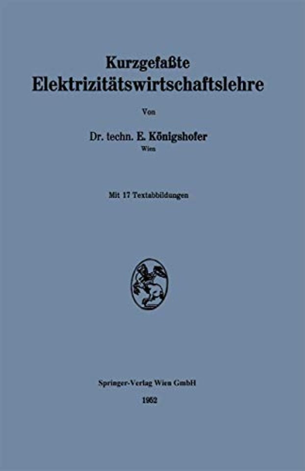 Kurzgefaßte Elektrizitätswirtschaftslehre