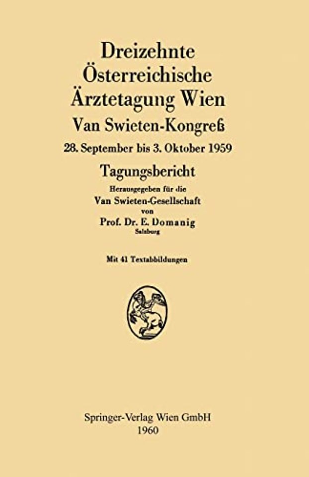 Dreizehnte Osterreichische Arztetagung Wien van Swieten-Kongreß