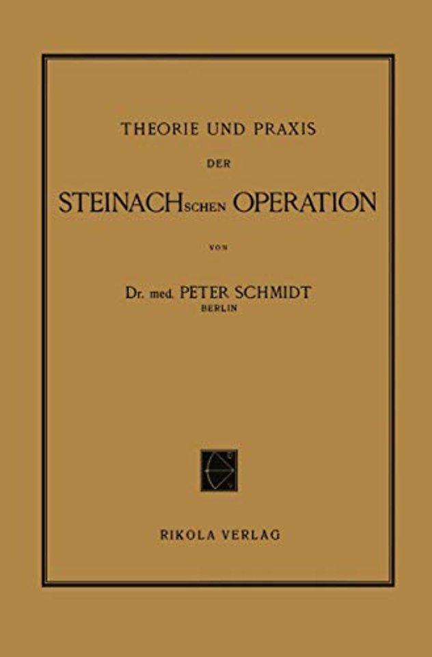 Theorie und Praxis der Steinachschen Operation