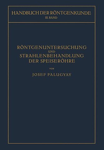 Röntgenuntersuchung und Strahlenbehandlung der Speiseröhre