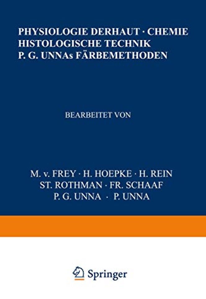Physiologie der Haut-Chemie Histologische Technik P. G. Unnas Färbemethoden