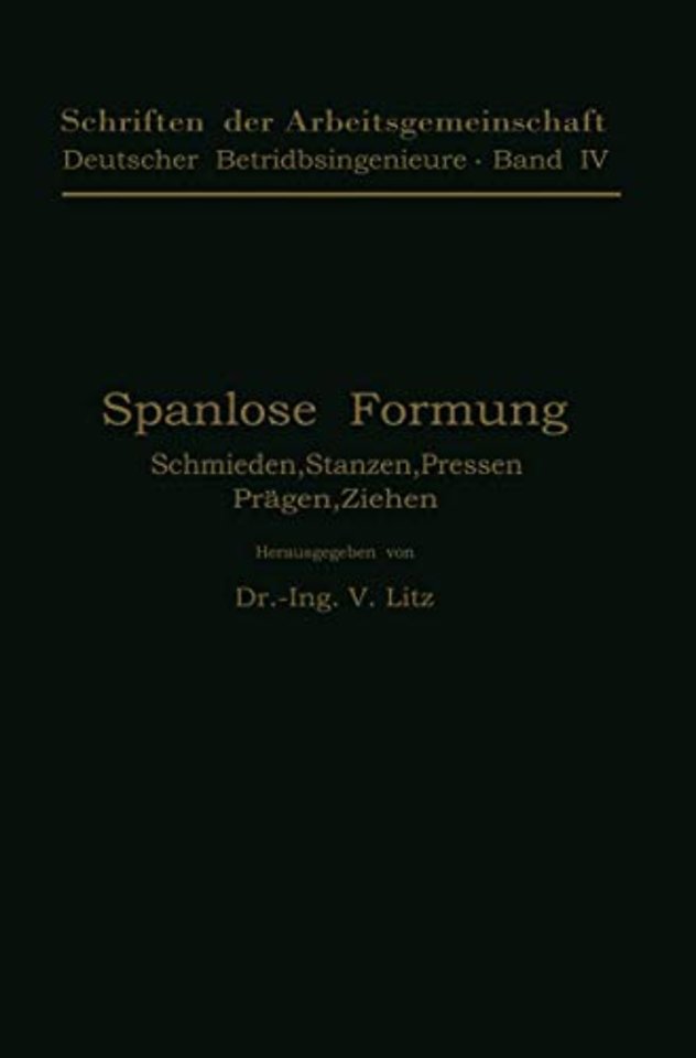 Spanlose Formung