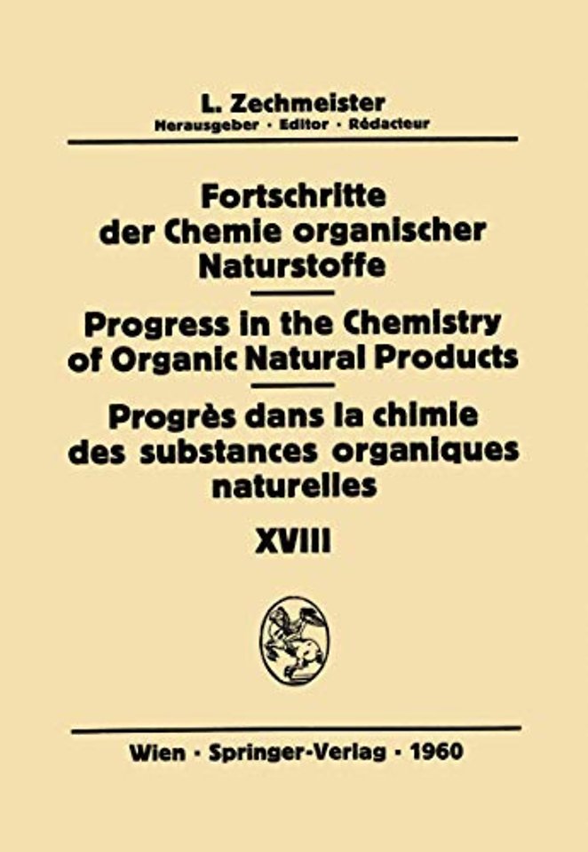 Fortschritte der Chemie organischer Naturstoffe / Progress in the Chemistry of Organic Natural Products / Progrés Dans la Chimie des Substances Organiques Naturelles