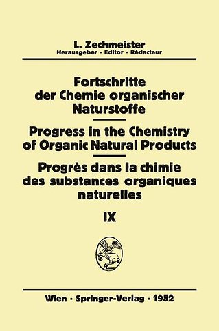 Fortschritte der Chemie Organischer Naturstoffe/Progress in the Chemistry of Organic Natural Products/Progrès Dans La Chimie Des Substances Organiques Naturelles