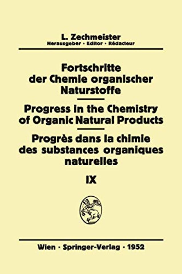 Fortschritte der Chemie Organischer Naturstoffe/Progress in the Chemistry of Organic Natural Products/Progrès Dans La Chimie Des Substances Organiques Naturelles