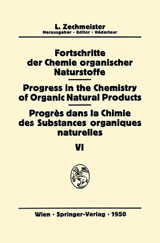 Fortschritte der Chemie Organischer Naturstoffe/Progress in the Chemistry of Organic Natural Products/Progrès Dans la Chimie des Substances Organiques Naturelles