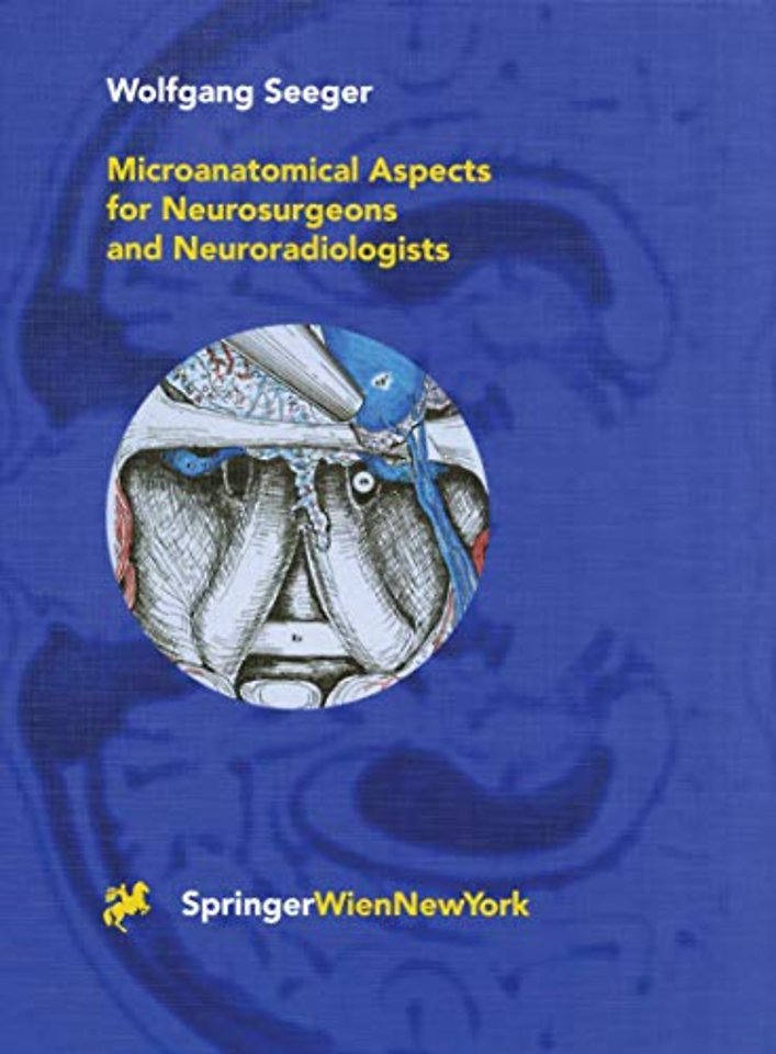 Microanatomical Aspects for Neurosurgeons and Neuroradiologists