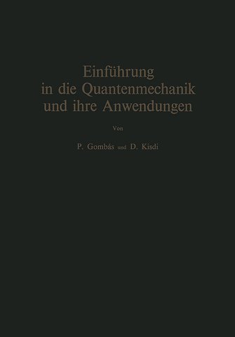 Einführung in die Quantenmechanik und ihre Anwendungen