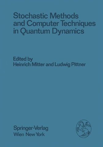 Stochastic Methods and Computer Techniques in Quantum Dynamics
