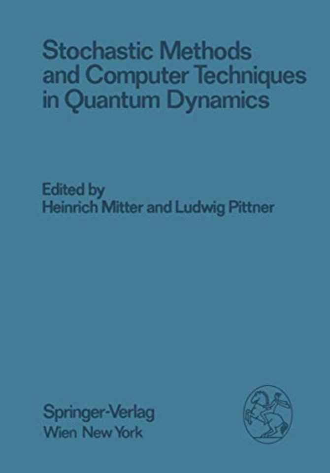 Stochastic Methods and Computer Techniques in Quantum Dynamics
