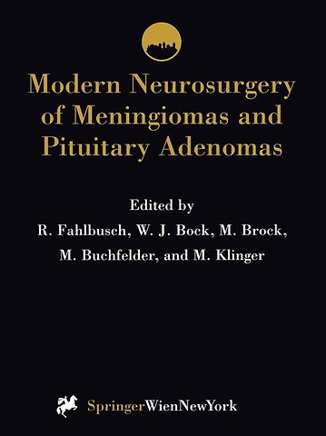 Modern Neurosurgery of Meningiomas and Pituitary Adenomas