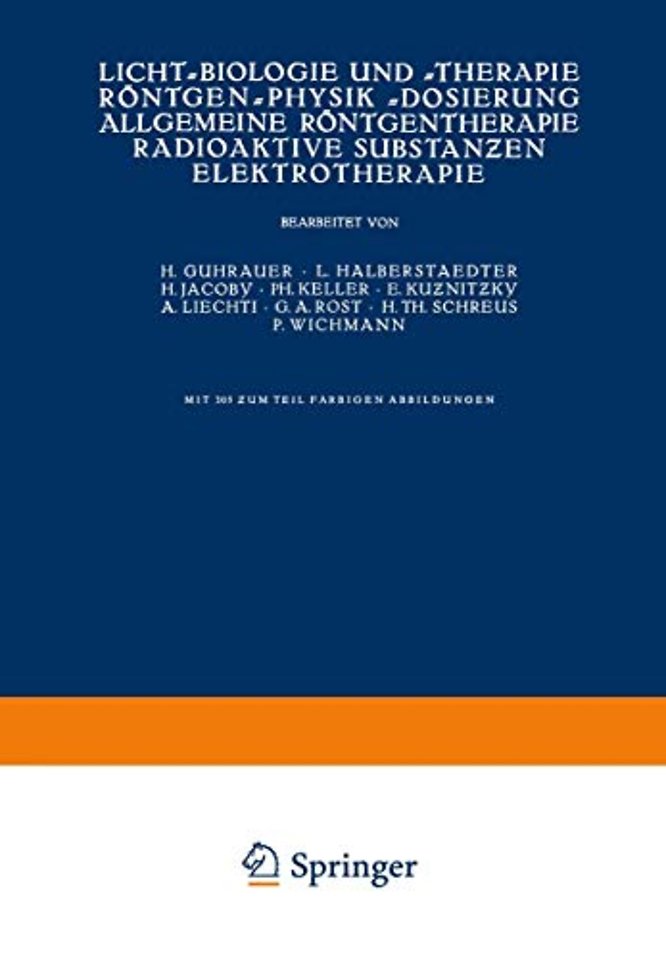 Licht-Biologie und -Therapie Röntgen-Physik -Dosierung Allgemeine Röntgentherapie Radioaktive Substanƶen Elektrotherapie