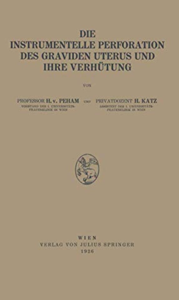 Die Instrumentelle Perforation des Graviden Uterus und Ihre Verhütung
