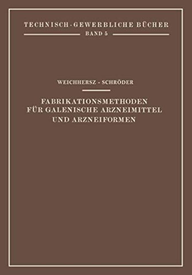 Fabrikationsmethoden für Galenische Arzneimittel und Arzneiformen