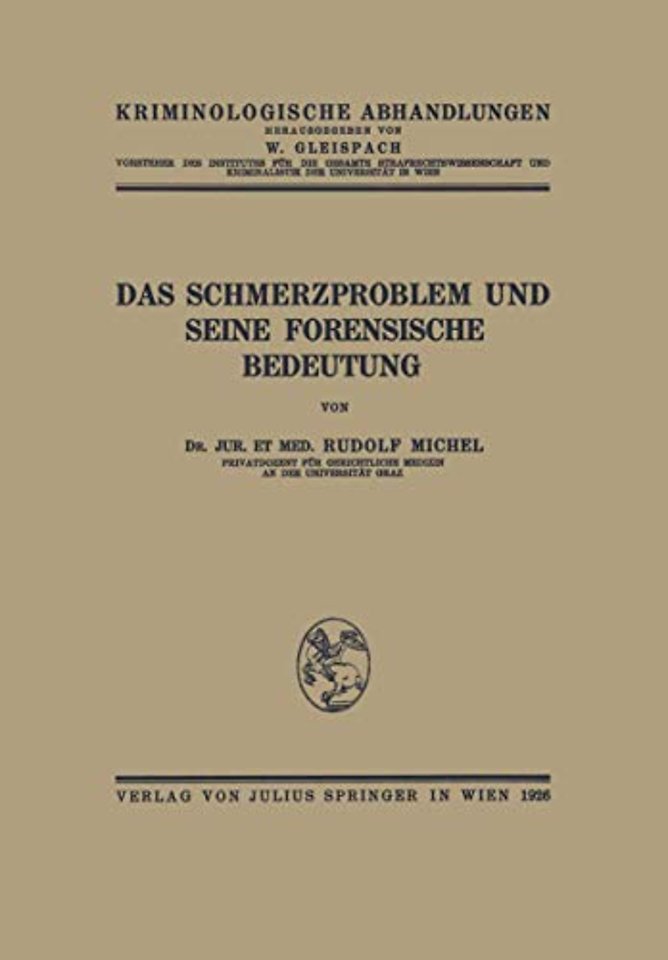 Das Schmerzproblem und Seine Forensische Bedeutung