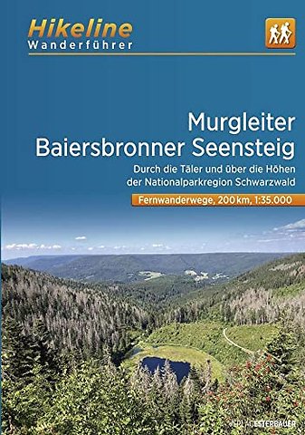 Murgleiter - Baiersbronner Seensteig - Durch die Taler und uber die Hohen der Nationalparkregion Schwarzwald