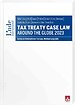 Tax Treaty Case Law around the Globe 2023 Tax Treaty Case Law around the Globe 2023