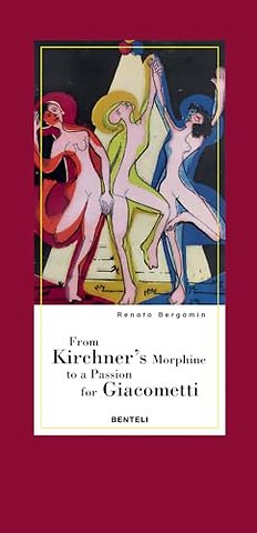 From Kirchner's Morphine to a Passion for Giacometti