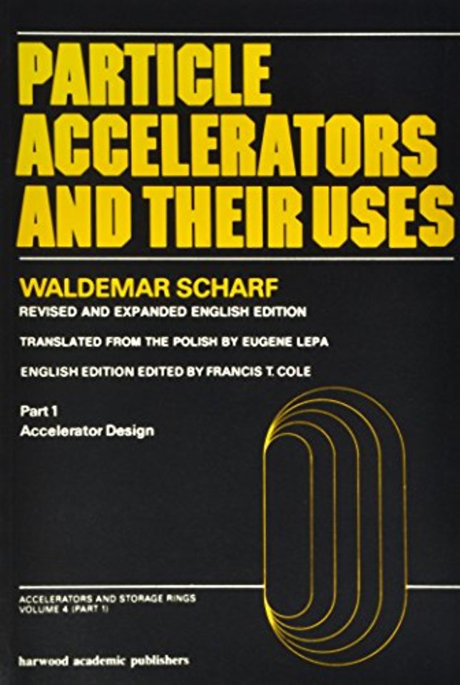 Particle Accelerators and Their Uses, Third Edition