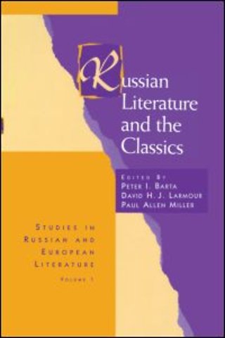 Russian Literature and the Classics