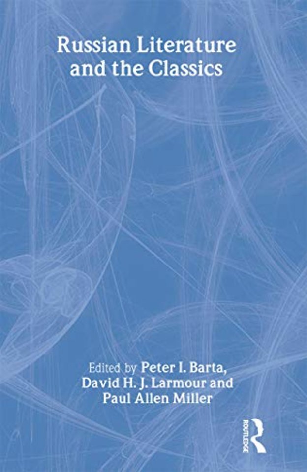 Russian Literature and the Classics