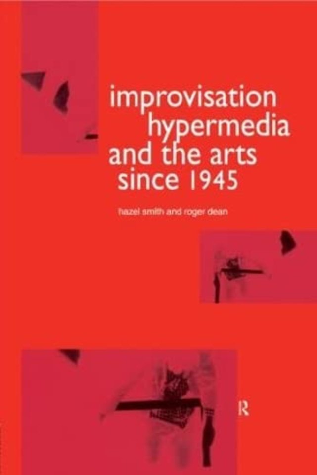 Improvisation Hypermedia and the Arts since 1945