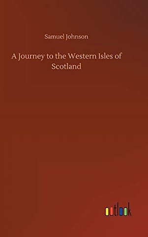 A Journey to the Western Isles of Scotland