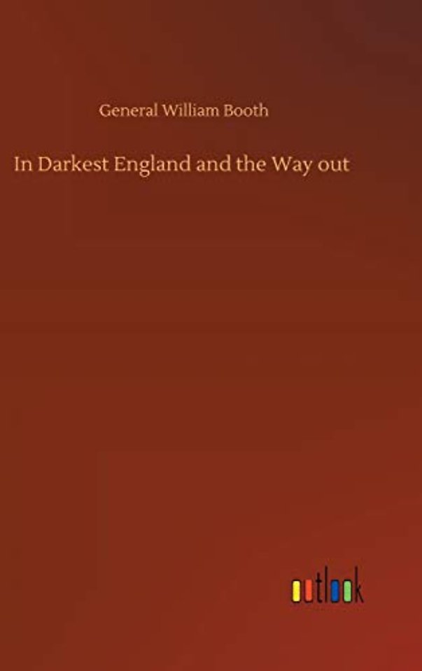 In Darkest England and the Way out