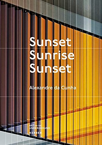 Alexandre da Cunha. Sunset, Sunrise, Sunset