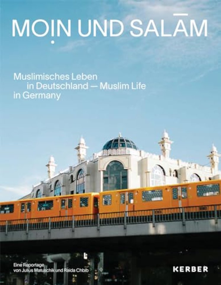 Moin und Salam: Muslim Life in Germany
