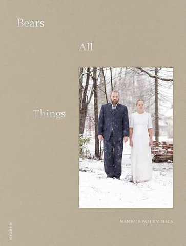 Mammu & Pasi Rauhala: Bears All Things