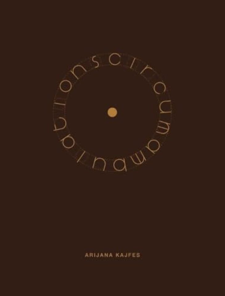 Arijana Kajfes: Circumambulations