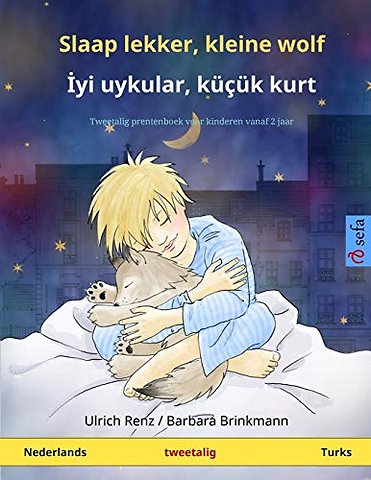 Sefa Prentenboeken in Twee Talen- Slaap lekker, kleine wolf - İyi uykular, küçük kurt (Nederlands - Turks)