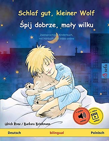 Schlaf gut, kleiner Wolf - Śpij dobrze, maly wilku (Deutsch - Polnisch)