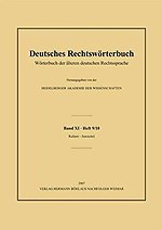 Deutsches Rechtswörterbuch; Wörterbuch der älteren deutschen Rechtssprache