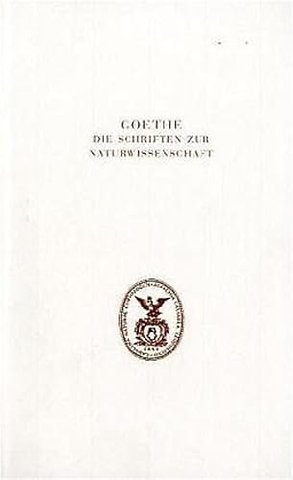 Goethe. Die Schriften zur Naturwissenschaft (Leopoldina)