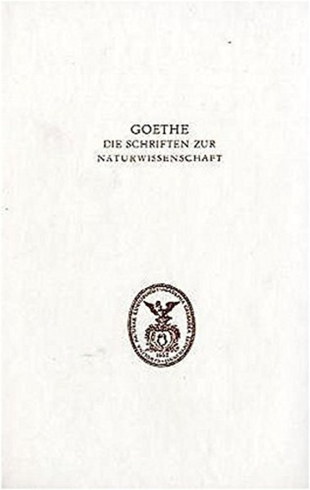 Goethe. Die Schriften zur Naturwissenschaft (Leopoldina)