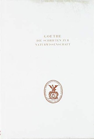 Goethe. Die Schriften zur Naturwissenschaft (Leopoldina)