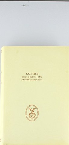 Goethe. Die Schriften zur Naturwissenschaft (Leopoldina)