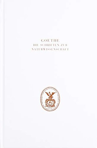 Goethe. Die Schriften zur Naturwissenschaft (Leopoldina)
