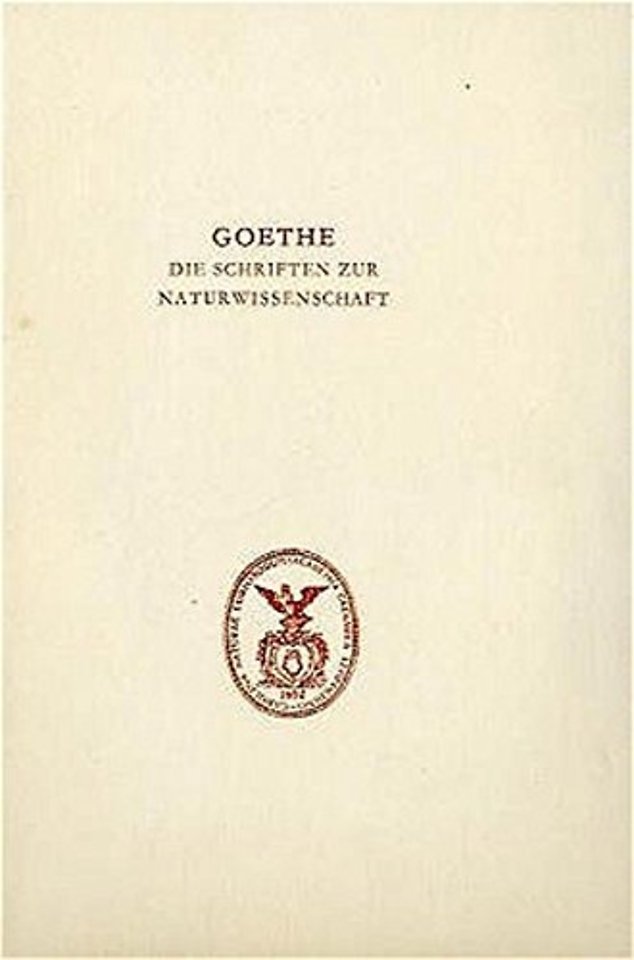 Goethe. Die Schriften zur Naturwissenschaft (Leopoldina)