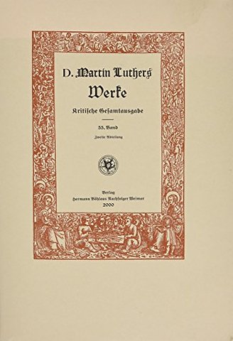 D. Martin Luthers Werke. Kritische Gesamtausgabe (Weimarer Ausgabe)