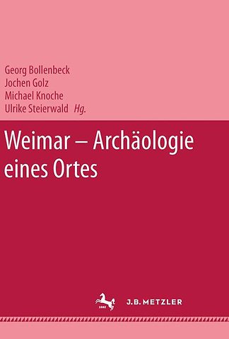 Weimar - Archäologie eines Ortes