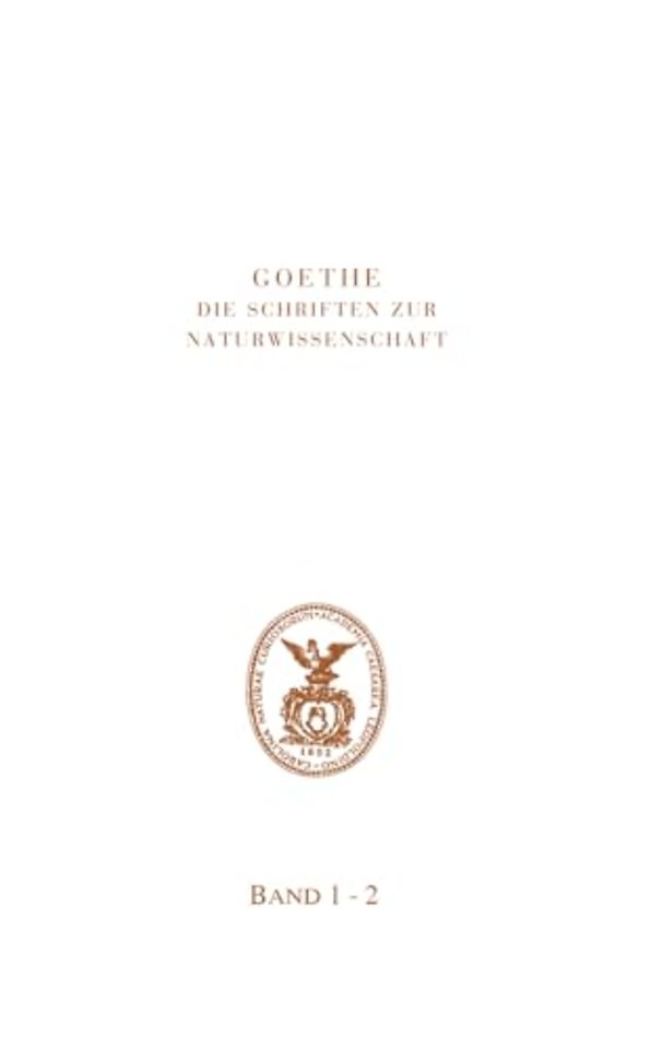 Goethe. Die Schriften zur Naturwissenschaft (Leopoldina)