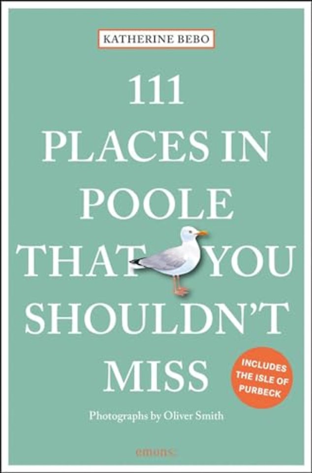 111 Places in Poole That You Shouldn't Miss