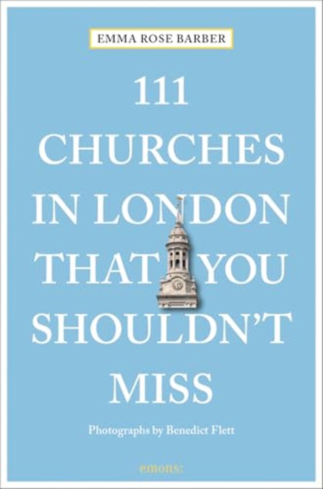 111 Churches in London That You Shouldn't Miss