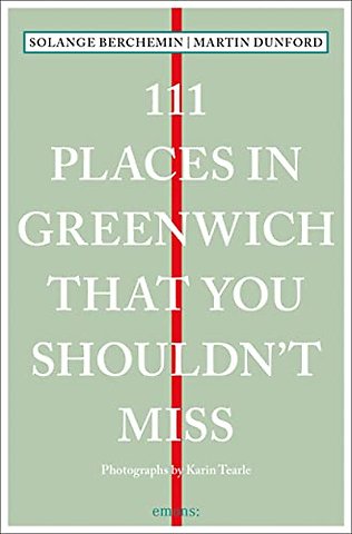 111 Places in Greenwich That You Shouldn't Miss