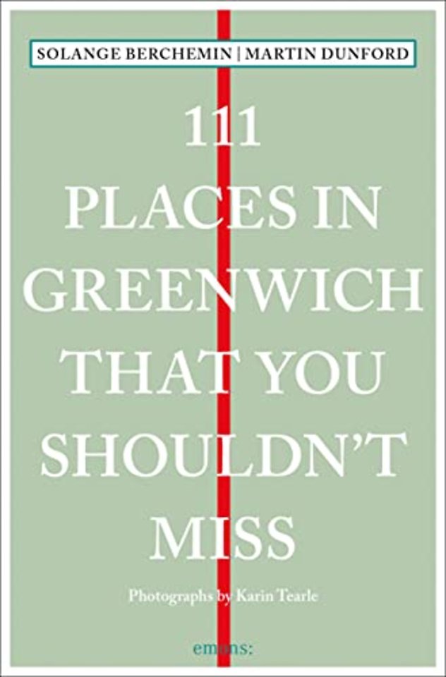 111 Places in Greenwich That You Shouldn't Miss