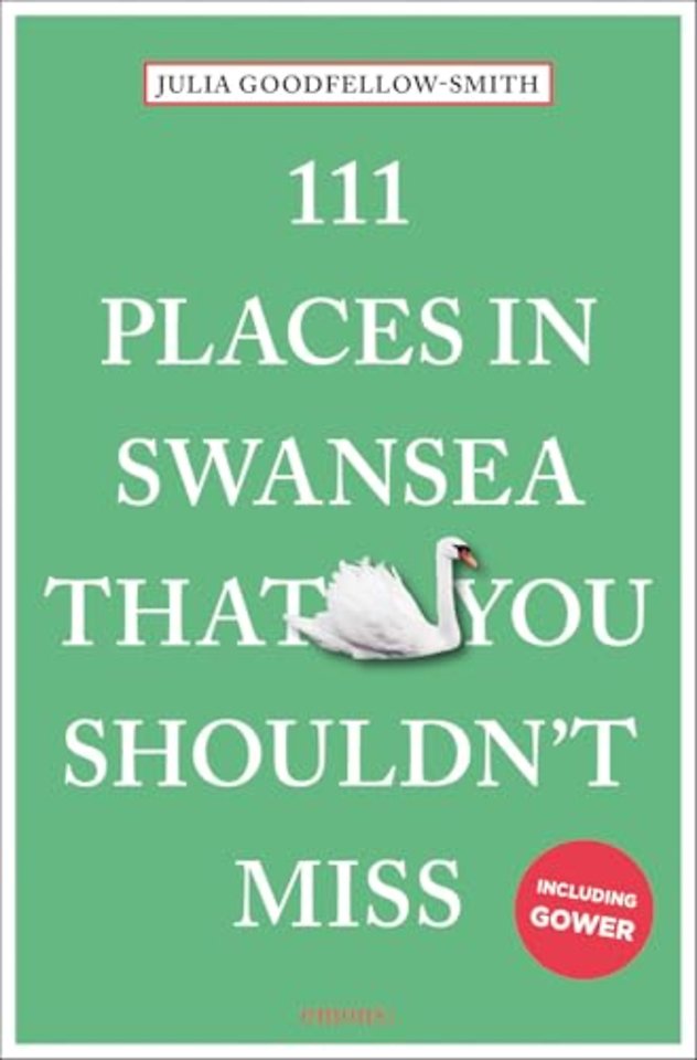 111 Places in Swansea That You Shouldn't Miss